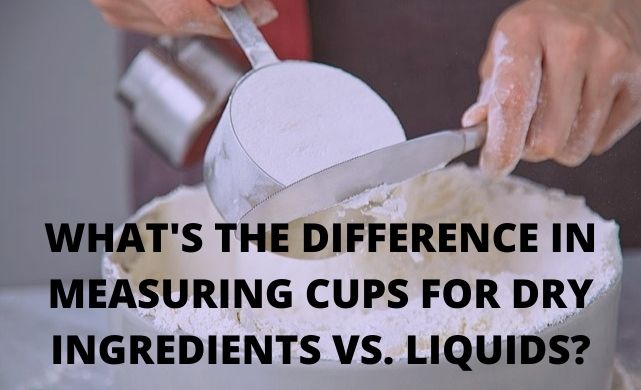 measuring cups dry vs liquid
