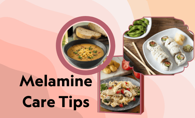 melamine care tips