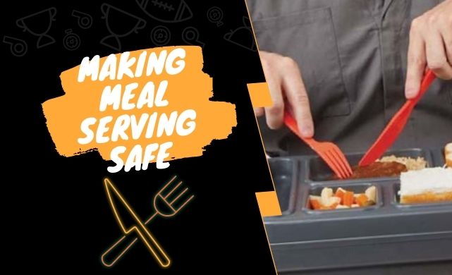 making meal serving safe