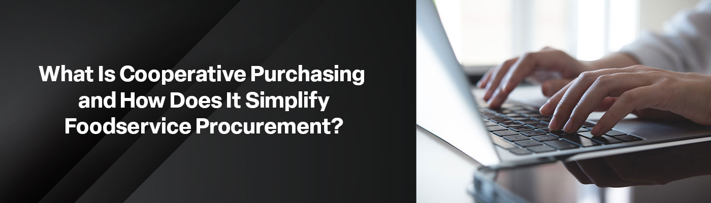 Cooperative purchasing contracts for institutional foodservice procurement