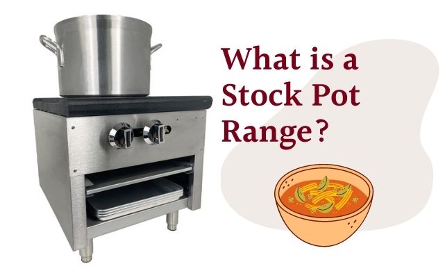 what is a stock pot range
