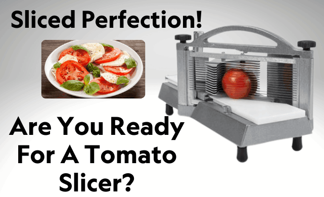 tomato slicers