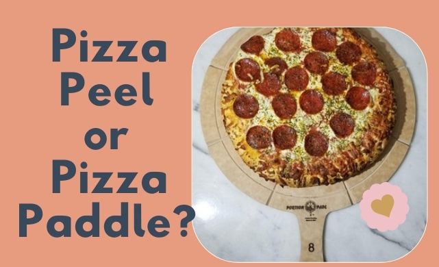 pizza paddle vs pizza peel