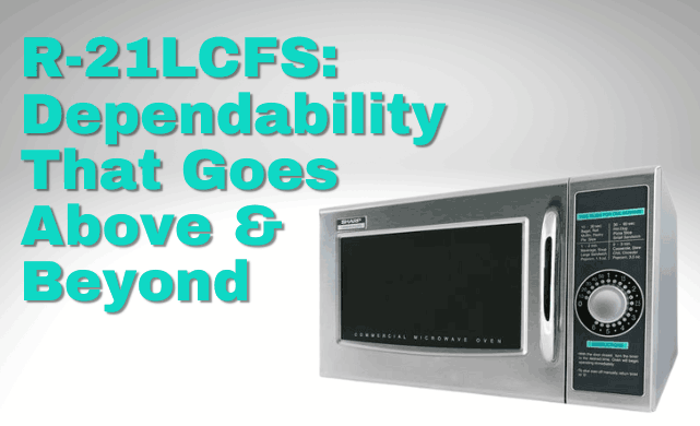 R-21LCFS, commercial microwaves